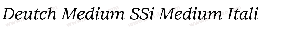 Deutch Medium SSi Medium Italic字体转换